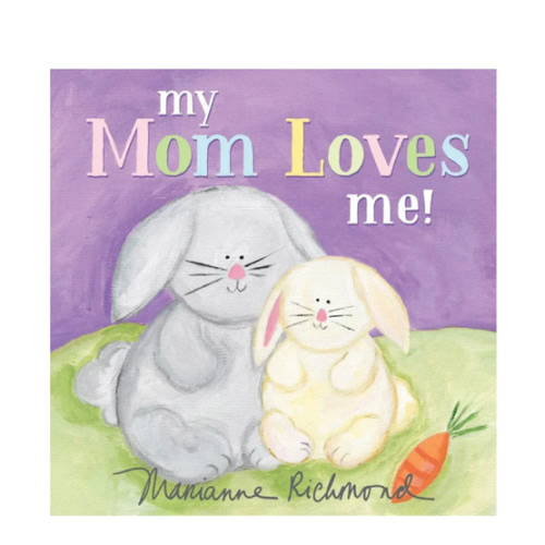 My Mom Loves Me! Storybook