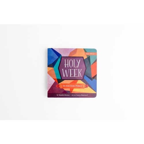 Holy Week: An Emotions Primer — Catechesis Books