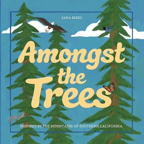Amongst the Trees: Inspired by the Mountains of Southern California Paperback – May 13, 2024