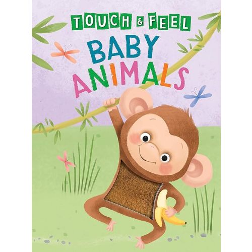 Baby Animals: A Touch and Feel Book - Children's Board Book - Educational (Touch & Feel Sensory Board Books for Baby & Toddler Time) Board book – June 1, 2020
