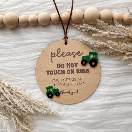 Please Don't Touch Sign for Newborn, Do Not Touch Stroller Tag, Sign For Car Seat, Do Not Touch Or Kiss Sign For Baby, Tractors, Baby Boy