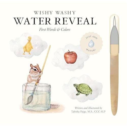 Wishy Washy (Water Reveal Edition): A Reusable Water Reveal Activity Book Teaching First Words and Colors (Tabitha Paige Children's Book Series)