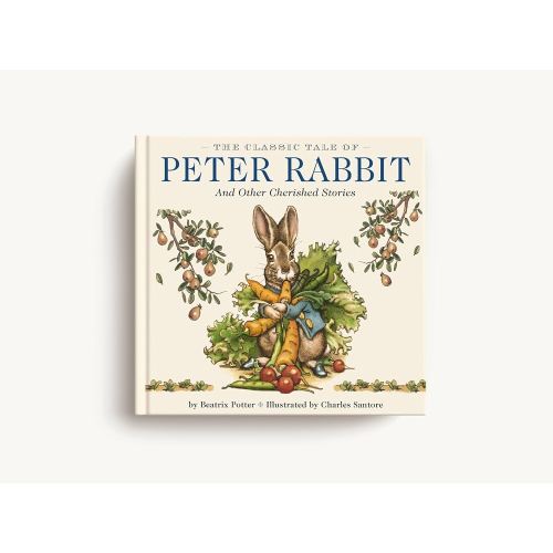 The Classic Tale of Peter Rabbit Hardcover: The Classic Edition by acclaimed Illustrator, Charles Santore (Charles Santore Children's Classics)