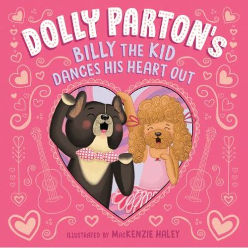 Dolly Parton's Billy the Kid Dances His Heart Out - by Dolly Parton & Erica S Perl (Hardcover)