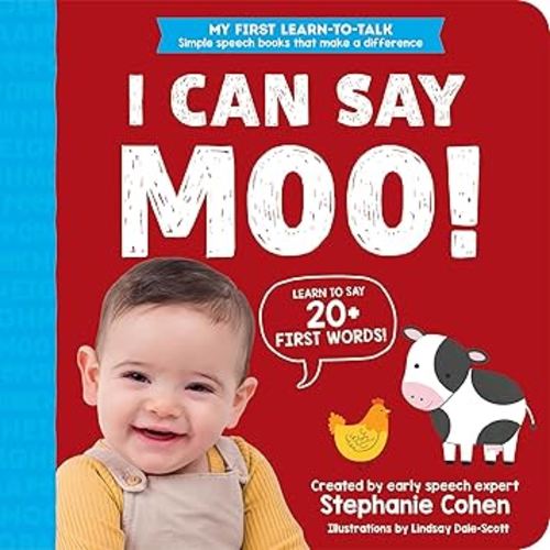 I Can Say Moo!: Created by an Early Speech Expert! (My First Learn-to-Talk Books)
