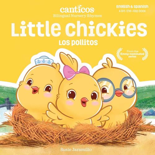 Canticos Little Chickies / Los Pollitos: Bilingual Nursery Rhymes (Canticos Bilingual Nursery Rhymes)