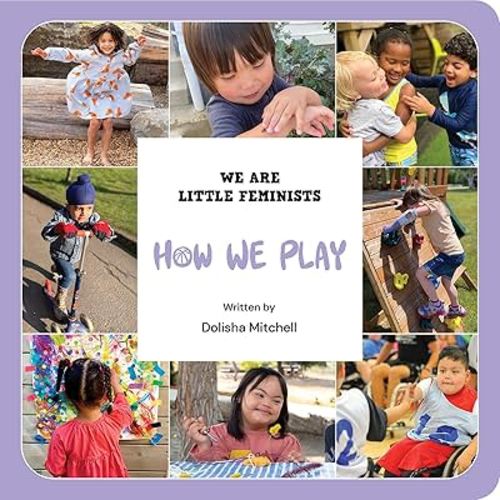 How We Play (We Are Little Feminists, 6)