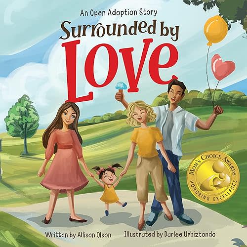 Surrounded by Love: An Open Adoption Story