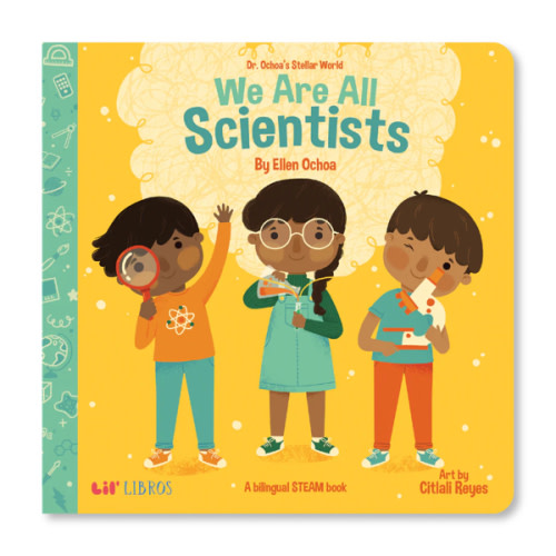 Dr. Ochoa's Stellar World: We Are All Scientists (Bilingual English an