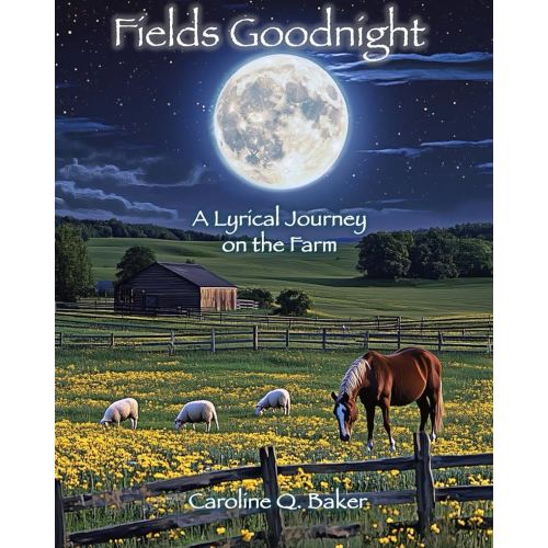 Fields Goodnight: A Lyrical Journey on the Farm: Farmyard Tales for Kids Ages 2-8 | Large 8 x 10 Pages | Perfect Bedtime Read & Educational Gift (Luna the Moon Bedtime Stories)