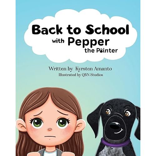 Back to School (with Pepper the Pointer) Paperback – December 22, 2023