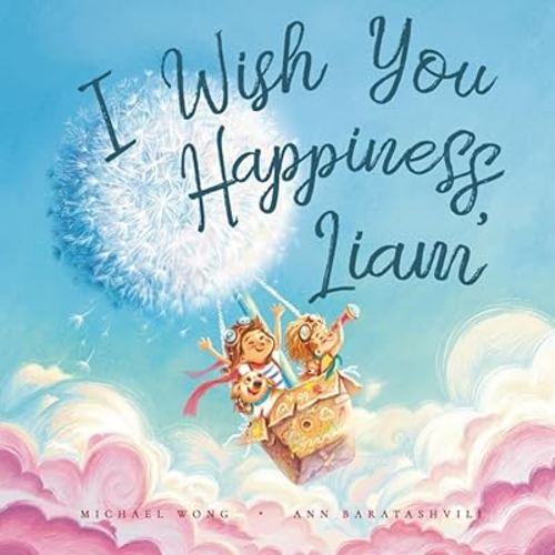 I Wish You Happiness Liam (The Unconditional Love for Liam Series)