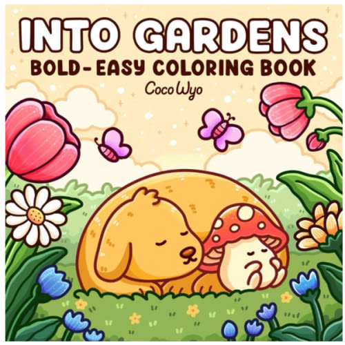 Into Gardens: Bold & Easy Coloring Book Featuring Plants, Flowers, and Cute Animals for Adults and Teens
