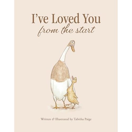 I've Loved You from the Start (Tabitha Paige Children's Book Series)
