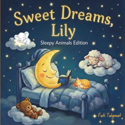 Sweet Dreams Lily: Personalized Children's Bedtime Story book for Babies & Kids | perfect birthday gift idea for Lily's | Gentle Rhymes, Sleepy ... Lily Drift Into Sweet Dreams Every Night.
