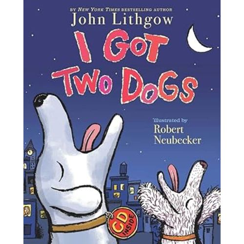 I Got Two Dogs: (Book and CD)