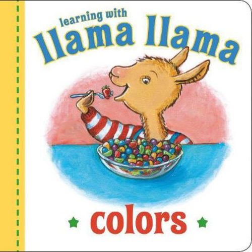 Llama Llama Colors - by Anna Dewdney (Board Book)