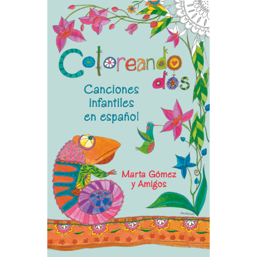 Coloreando Dos: Canciones infantiles en español