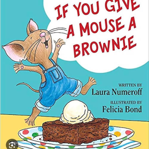 If You Give a Mouse a Brownie (If You Give... Books)