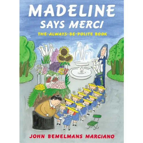 Madeline Says Merci: The Always-Be-Polite Book