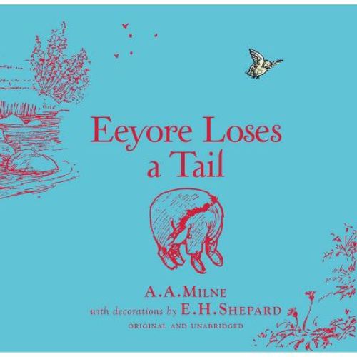 Winnie-The-Pooh: Eeyore Loses a Tail - by A A Milne (Hardcover)