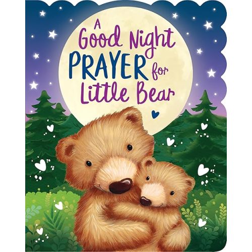 A Good Night Prayer for Little Bear Board book – February 3, 2026