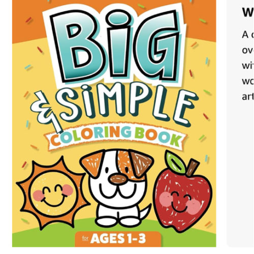 Toddler's First Big & Simple Coloring Book for Ages 1-3: Over 100 Custom Illustrations | Fun & Easy to Color for Kids Ages 1, 2 & 3