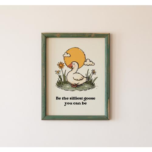 Be The Silliest Goose You Can Be Retro Illustration