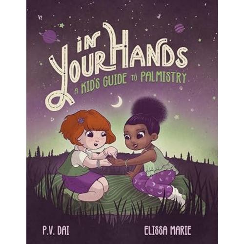 In Your Hands: A Kid’s Guide to Palmistry