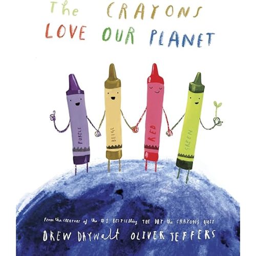 The Crayons Love Our Planet (The Crayons Celebrate) Hardcover – Picture Book, February 20, 2024
