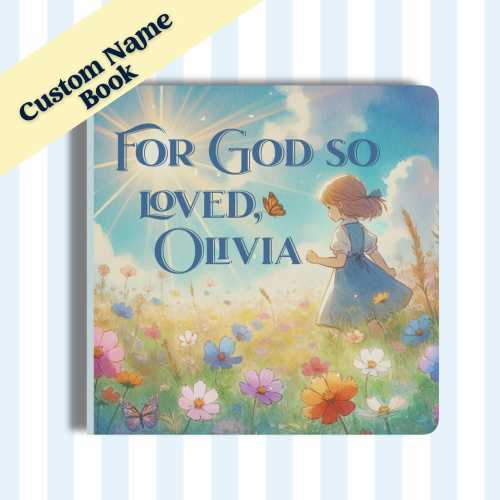 For God so Loved, Custom Girl's name Board Book - Perfect Baptism Gift - Christian baby dedication keepsake - Personalized Name book baby