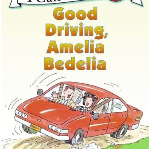 Good Driving, Amelia Bedelia: A Fun Picture Book About Literal Interpretation for Kids (Ages 4-8) (I Can Read Level 2)