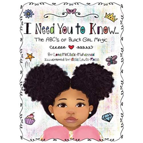 I Need You To Know: The ABC's of Black Girl Magic