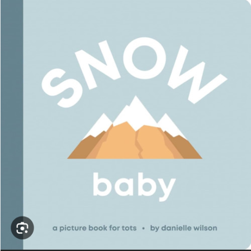 Snow Baby: Board Book for Early Learners (Let’s Go! Baby)