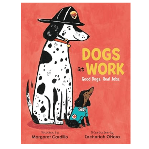 Dogs at Work: Good Dogs. Real Jobs. – A Fun Educational Picture Book About Therapy and Service Animals for Kids (Ages 4-8)
