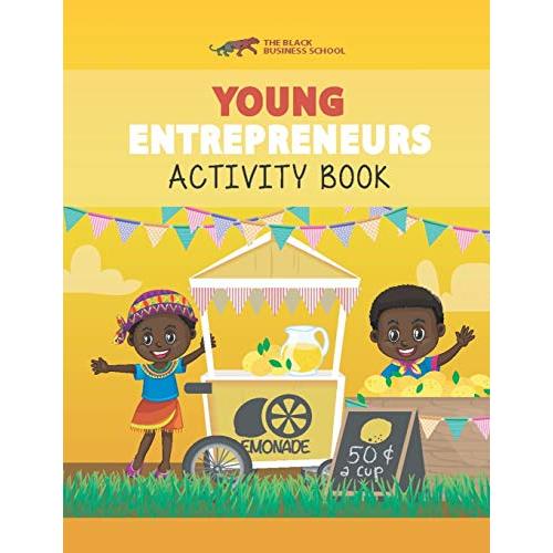 Young Entrepreneurs Activity Book: Black Millionaires Of Tomorrow