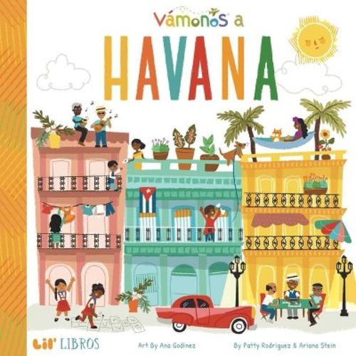 Vámonos: Havana - by Patty Rodriguez & Ariana Stein (Board Book)