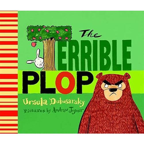 The Terrible Plop: A Picture Book Hardcover – August 18, 2009