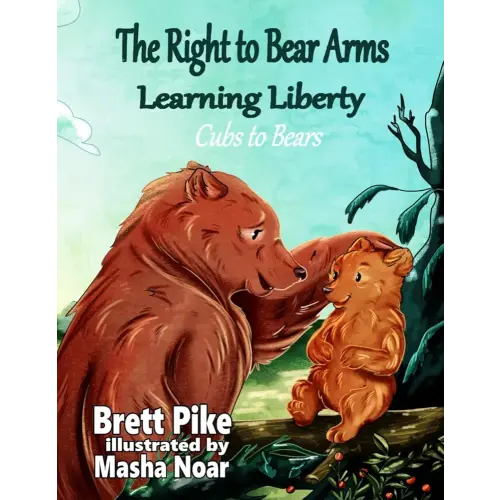 The Right to Bear Arms: Learning Liberty - Cubs to Bears