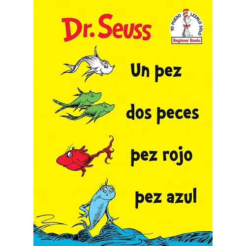 Un Pez Dos Peces Pez Rojo Pez Azul (One Fish Two Fish Red Fish Blue Fish Spanish Edition) (Beginner Books(R))