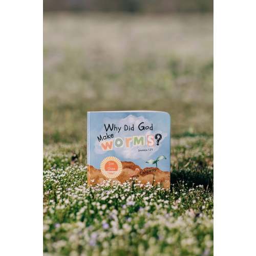 Why Did God Make Worms?