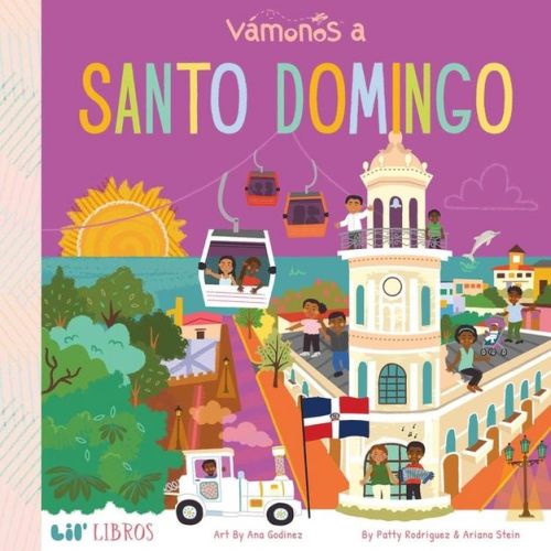 Vámonos: Santo Domingo - (Lil' Libros) by Patty Rodriguez & Ariana Stein (Board Book)