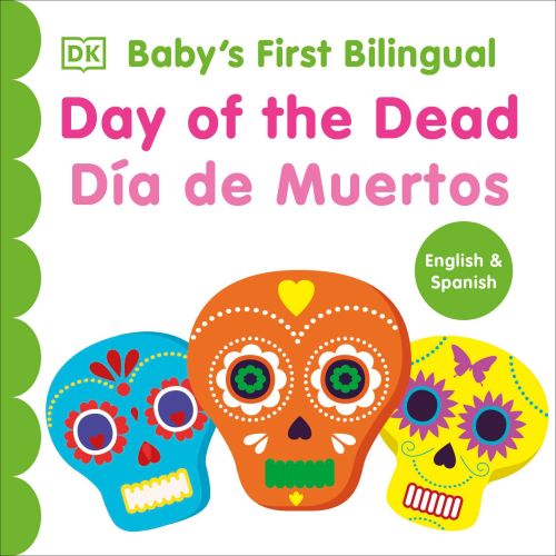 Bilingual Baby's First Day of the Dead - Día de muertos | Barnes & Noble®