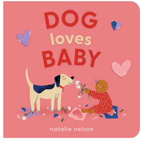 Dog Loves Baby: A Board Book (Dog and Cat's First)