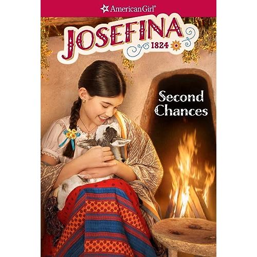 Josefina: Second Chances (American Girl® Historical Characters)