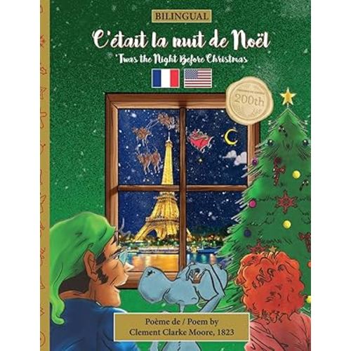 BILINGUAL 'Twas the Night Before Christmas - 200th Anniversary Edition: FRENCH C’était la nuit de Noël (French Edition)