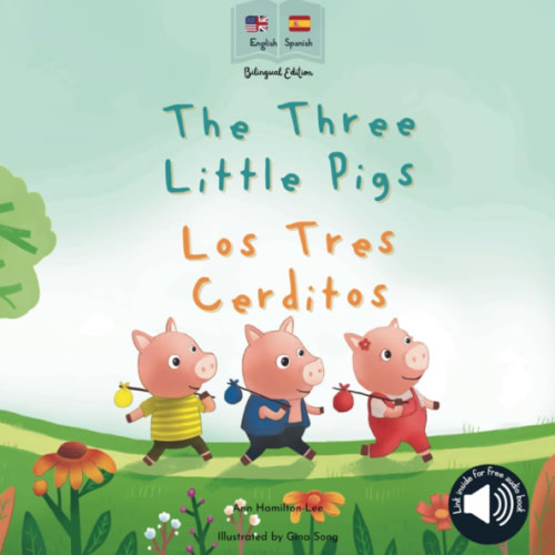 The Three Little Pigs | Los Tres Cerditos: Bilingual Spanish & English book for children (Bilingual Spanish fairy tales)