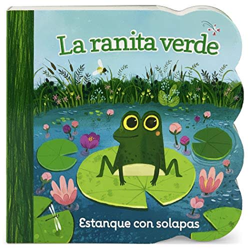 La ranita verde/ Little Green Frog (Chunky Lift a Flap Board Book) (Spanish Edition)