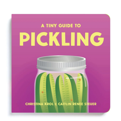 A Tiny Guide to Pickling | Board Book for Baby & Toddler – Chunky Deli