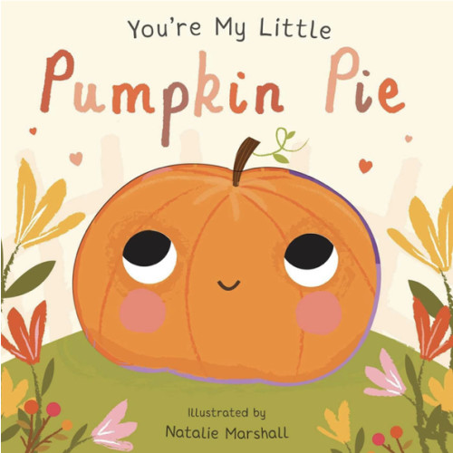 You're My Little Pumpkin Pie